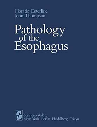 PATHOLOGY OF THE ESOPHAGUS