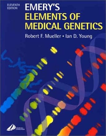 O.E.EMERYS ELEMENTS OF MEDICAL GENETICS