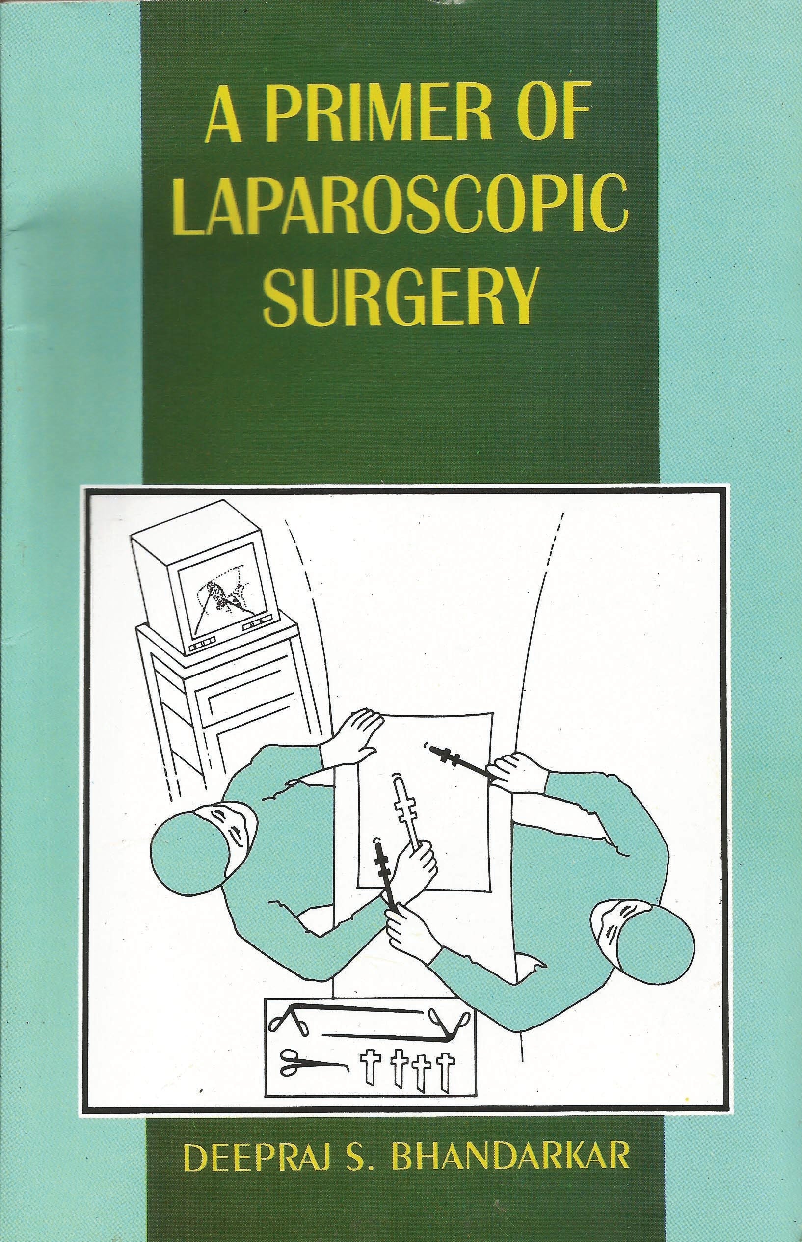 A Primer Of Laparoscopic Surgery