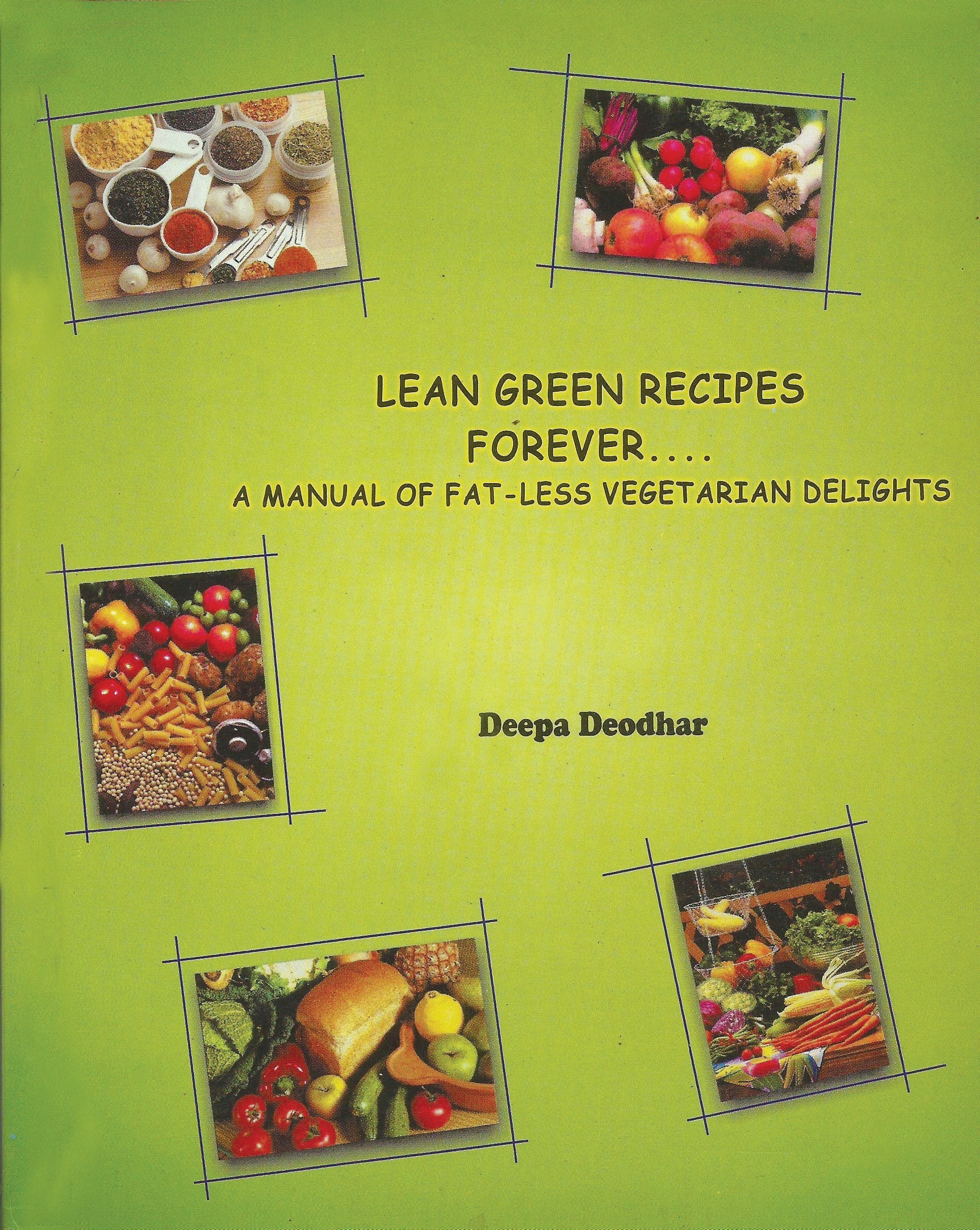 Lean Green Recipes Forever A Manual Of Fat/Less Vegetarian Delights