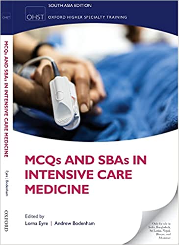 MCQs AND SBAs IN INTENSIVE CARE MEDICINE