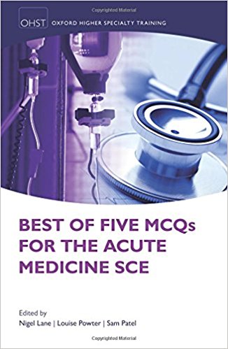 Best of Five MCQs for the Acute Medicine SCE