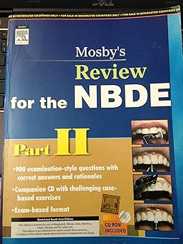 O.E. MOSBYS REVIEW FOR THE NBDE PART 2