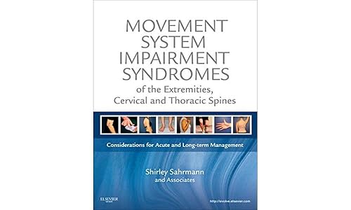 Movement System Impairment Syndromes of the Extremities, Cervical and Thoracic Spines  - 1E