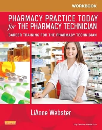 Workbook for Pharmacy Practice Today for the Pharmacy Technician1E