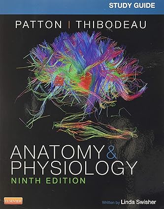 Study Guide for Anatomy & Physiology -9E