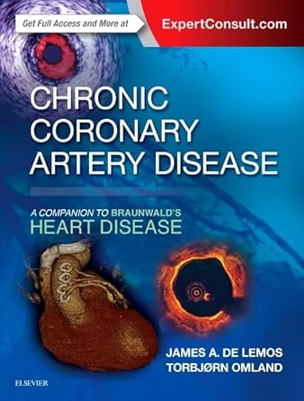 Chronic Coronary Artery Disease: A Companion to Braunwald's Heart Disease With Complimentary Book: Cardiac Catheterization By Peterson