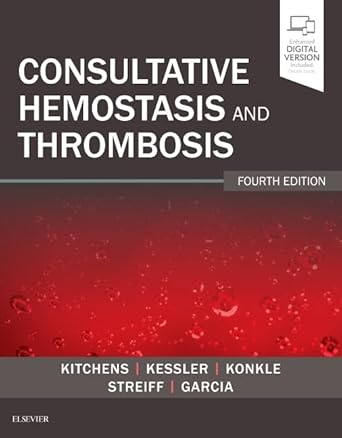 Consultative Hemostasis and Thrombosis: Expert Consult - Online and Print - 4E