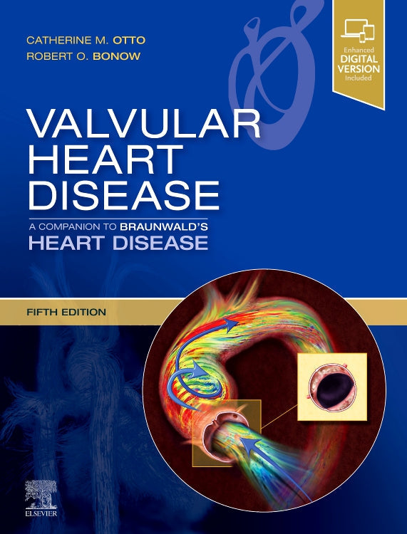 Valvular Heart Disease: A Companion to Braunwald's Heart Disease, 5e