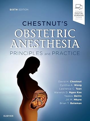 Chestnut's Obstetric Anesthesia: Principles and Practice -6E