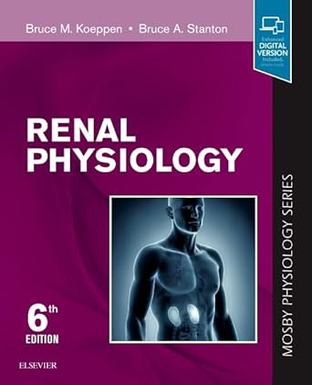 Renal Physiology: Mosby Physiology Monograph Series (with Student Consult Online Access) - 6E