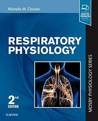 Respiratory Physiology: Mosby Physiology Series - 2E