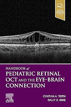 Handbook of Pediatric Retinal OCT and the Eye-Brain Connection-1E