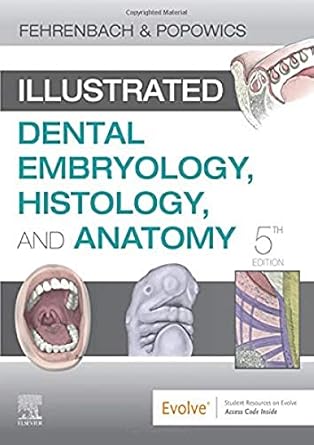 Illustrated Dental Embryology, Histology, and Anatomy-5E