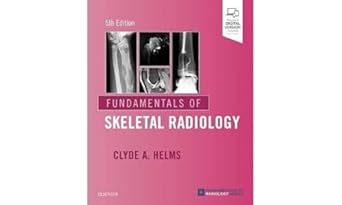 Fundamentals of Skeletal Radiology- 5E