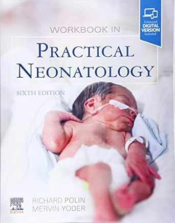 Workbook in Practical Neonatology-6E