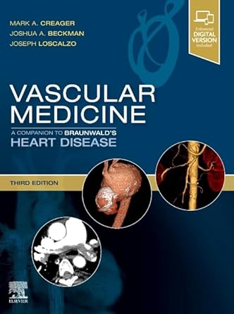 Vascular Medicine: A Companion to Braunwald's Heart Disease: Expert Consult - Online and Print - 3E With Complimentary Book: Cardiac Catheterization By Peterson