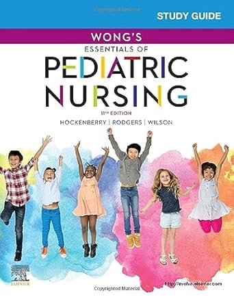 Study Guide for Wong's Essentials of Pediatric Nursing-11E