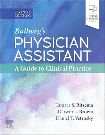 Ballweg's Physician Assistant: A Guide to Clinical Practice-7E