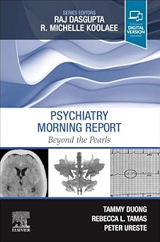 Psychiatry Morning Report: Beyond the Pearls-1E