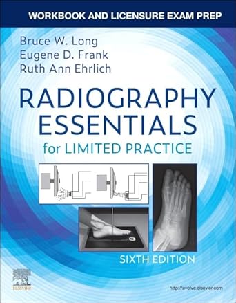 Workbook and Licensure Exam Prep for Radiography Essentials for Limited Practice -6E