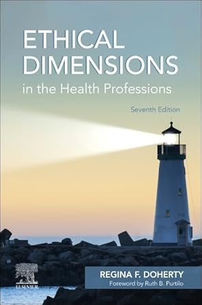 Ethical Dimensions in the Health Professions-7E