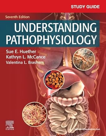 Study Guide for Understanding Pathophysiology -7E