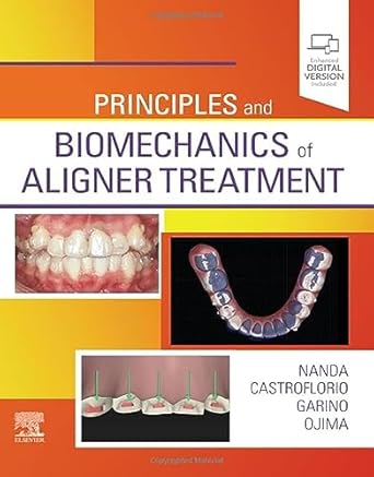 Principles and Biomechanics of Aligner Treatment - 1E