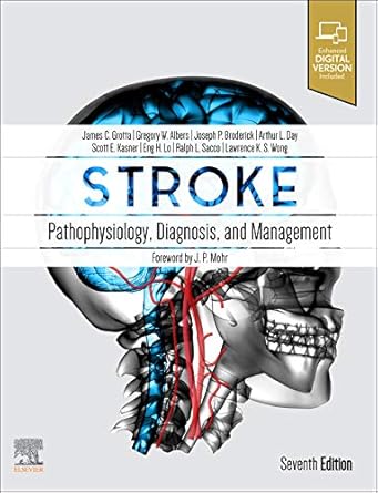 Stroke: Pathophysiology, Diagnosis, and Management -7E