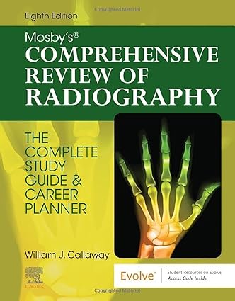 Mosby's Comprehensive Review of Radiography - 8E