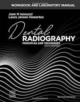 Workbook and Laboratory Manual for Dental Radiography - 6E