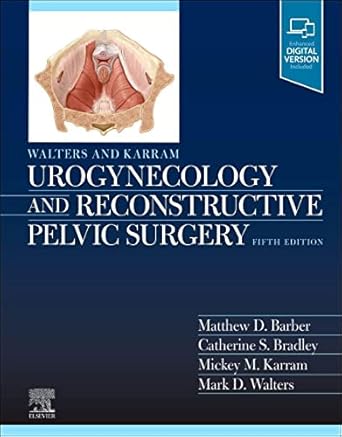 Walters & Karram Urogynecology and Reconstructive Pelvic Surgery-5E