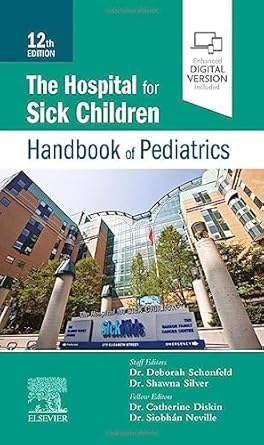 The Hospital for Sick Children Handbook of Pediatrics-12E