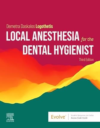 Local Anesthesia for the Dental Hygienist-3E