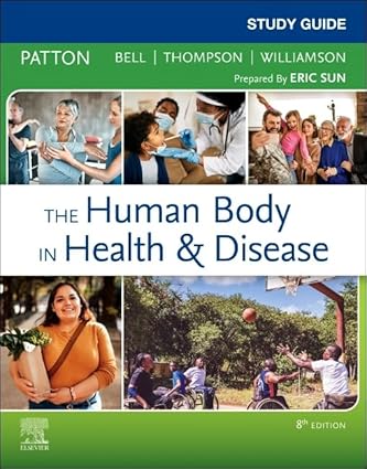 Study Guide for The Human Body in Health & Disease-8E