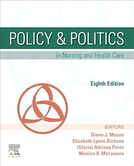 Policy & Politics in Nursing and Health Care - 8E