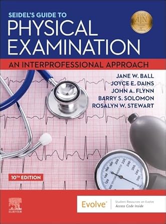Seidel's Guide to Physical Examination: An Interprofessional Approach - 10E
