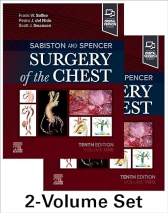 Sabiston and Spencer's Surgery of the Chest: 2-Volume Set - 10E With Complimentary Book of Decision Making In Vascular Surgery By Cronenwet T