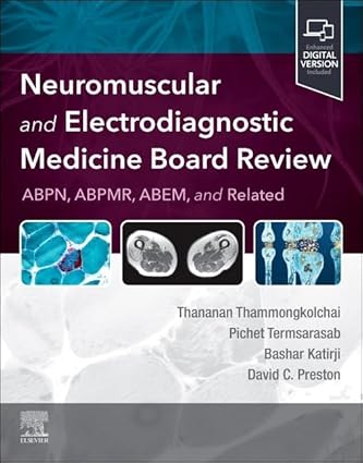 Neuromuscular and Electrodiagnostic Medicine Board Review:  1E