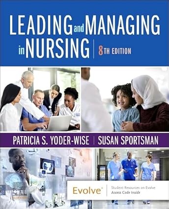 Leading and Managing in Nursing - 8E