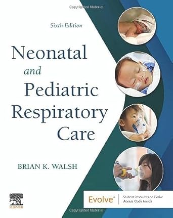 Neonatal and Pediatric Respiratory Care - 6E