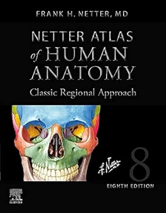 Netter Atlas of Human Anatomy: Classic Regional Approach-8E