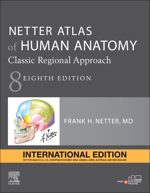 Netter Atlas of Human Anatomy: Classic Regional Approach, International Edition -8th Ed