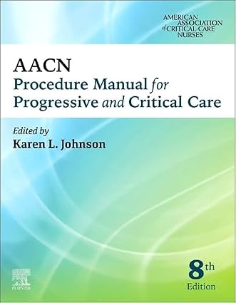 AACN Procedure Manual for Progressive and Critical Care-8E