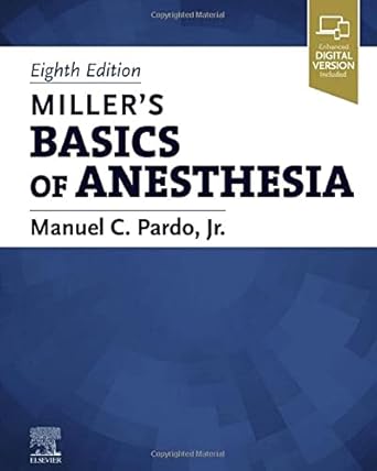 Miller’s Basics of Anesthesia-8E