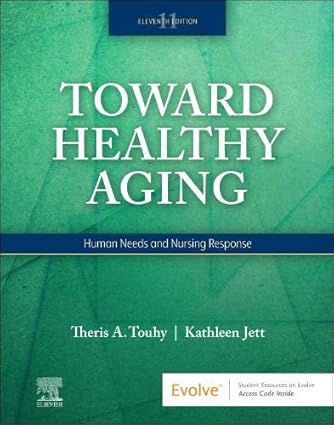 Toward Healthy Aging: Human Needs and Nursing Response - 11E