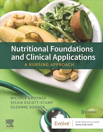 Nutritional Foundations and Clinical Applications: A Nursing Approach - 8E