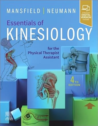 Essentials of Kinesiology for the Physical Therapist Assistant - 4E