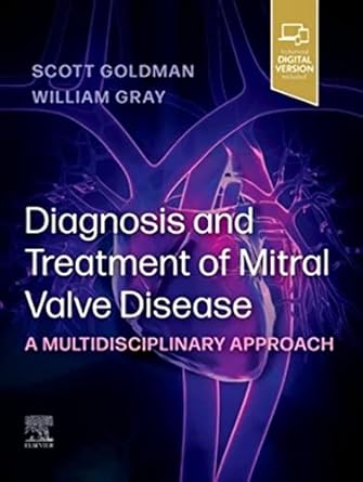 Diagnosis and Treatment of Mitral Valve Disease: A Multidisciplinary Approach - 1E