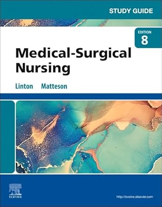 Study Guide for Medical-Surgical Nursing-8E